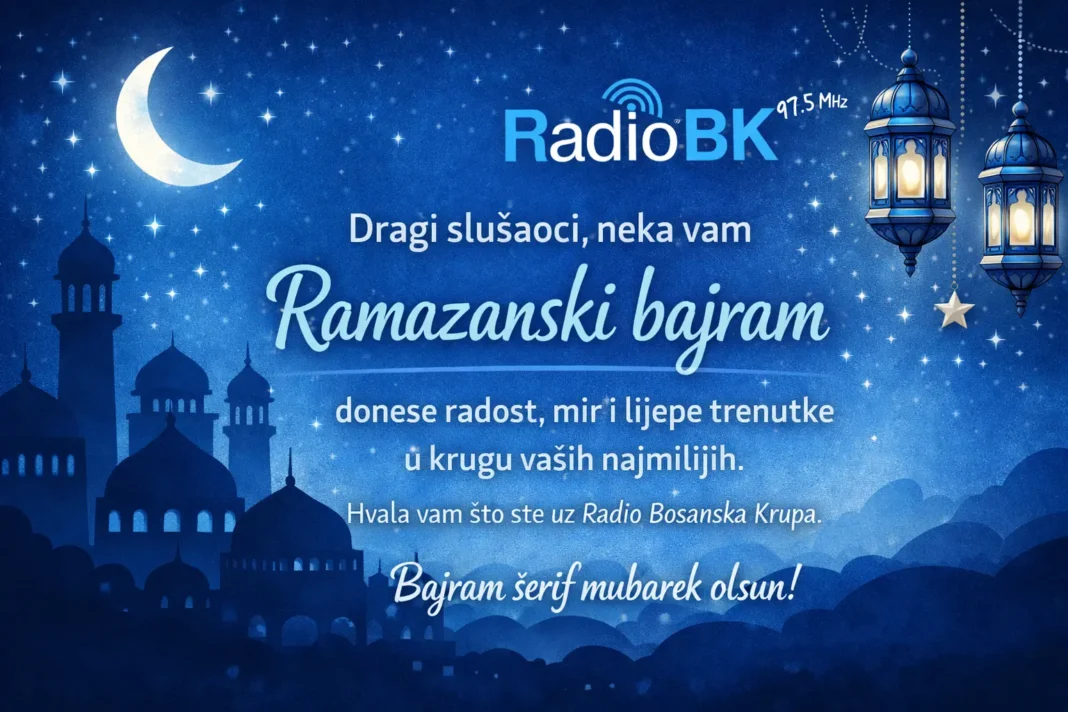 Radio Bosanska Krupa upućuje iskrene čestitke povodom Ramazanskog bajrama. Neka vam Bajram donese mir, zdravlje i radost u krugu porodice.