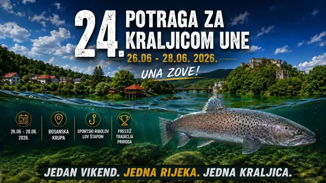 Potraga za kraljicom Une od 26. do 28. juna u Bosanskoj Krupi Bosanska Krupa od 26. do 28. juna 2026. godine domaćin je 24. Potrage za kraljicom Une, prestižnog sportsko-ribolovnog takmičenja koje okuplja ribolovce iz BiH i regiona.