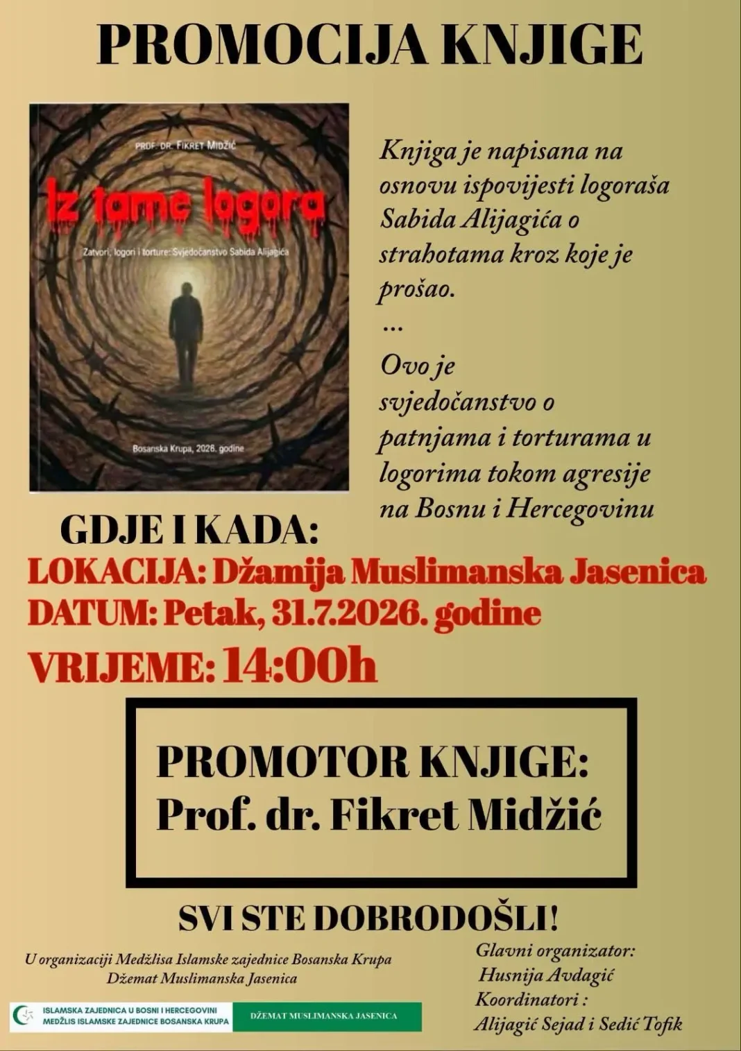 U petak, 31. jula 2026. godine u 14:00 sati u džamiji u Muslimanskoj Jasenici bit će održana promocija knjige „Iz tame logora“ autora prof. dr. Fikreta Midžića, nastale na osnovu svjedočanstva logoraša Sabida Alijagića.